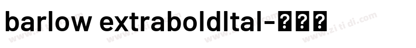 barlow extraboldltal字体转换